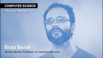 Boaz Barak: Cryptography, Computation Complexity, Algorithms