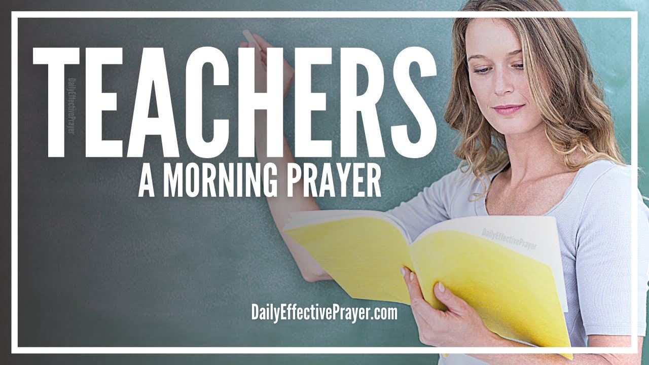 Morning Prayer For Teachers  Teachers Prayer