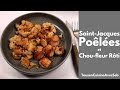 NOIX de SAINT-JACQUES POÊLÉES et CHOU-FLEUR RÔTI (Tous en cuisine avec Seb)