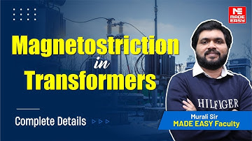 Magnetostriction in Transformers Explained | Why do transformers make a humming noise? | MADE EASY