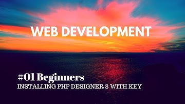 Web development #01 How to setup php designer 8 on windows machine.