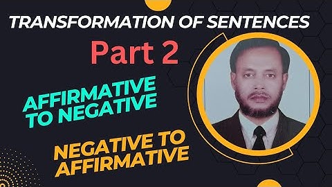 Transformation of Sentences ll Part-2 ll Affirmative to Negative ll Negative to Affirmative