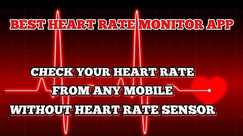 Now check heart rate without Heart rate sensor, Best heart rate monitor apps