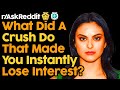 What Did A Crush Do That Made You Instantly Lose Interest (Reddit Stories)