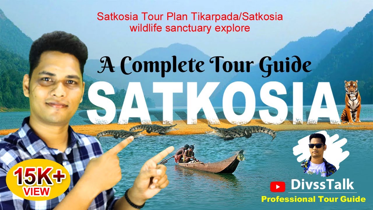 Satkosia Tour Plan A Complete tour guide Tikarpada Divsstalk II 