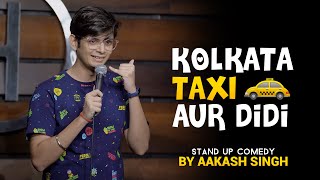 Kolkata, Taxi aur Didi | Standup Comedy by Aakash Singh