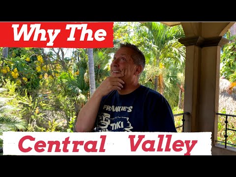 Why The Central Valley?