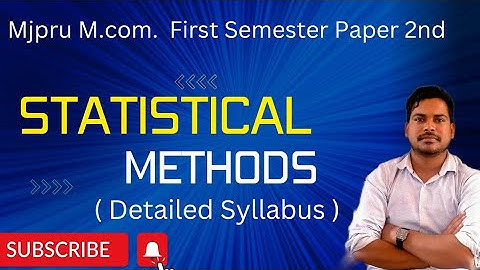 Mjpru M.com. First Semester Paper 2nd Detailed Syllabus #mjpru #mcomstudents #statisticalmethods