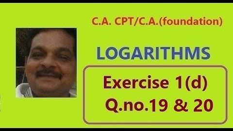 CA Foundation | Logarithms Exercise 1(d)Q no 19 & 20