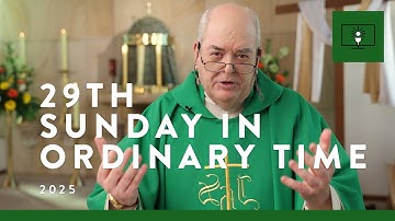 MASS FOR YOU AT HOME with Fr Brian Lucas – 29th Sunday in Ordinary Time [Yr C]