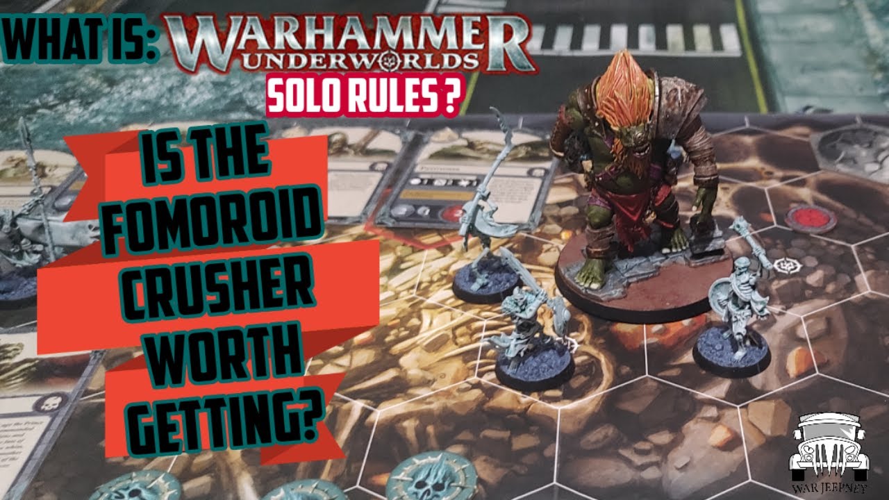 Is the Fomoroid Crusher worth getting? | What is Warhammer Underworlds Solo Rules?