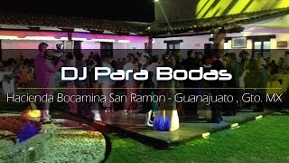 Boda Tere Y Saul Hacienda Bocamina San Ramon Valenciana Guanajuato DJ Para Bodas Eventos Iluminación