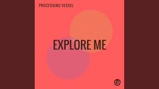 Explore Me Original Mix