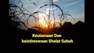 Story'wa Keutamaan Sholat Subuh(30 detik)