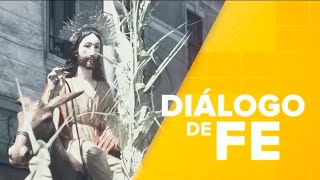 Diálogo de Fe | Análisis del Evangelio de San Marcos y bendición de Monseñor Castillo 11/05/2024