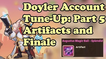 Idle Heroes - Account Tune-Up Doyler (Finale: Artifact Upgrades)