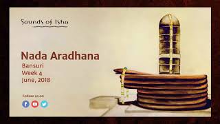 Nada Aradhana - Hindustani Classical Bansuri (June 2018) || Meditative Music || Sound