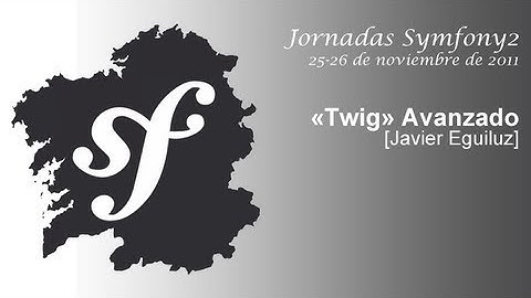 «Twig» Avanzado [Javier Eguiluz] (Jornadas Symfony2 - Vigo)