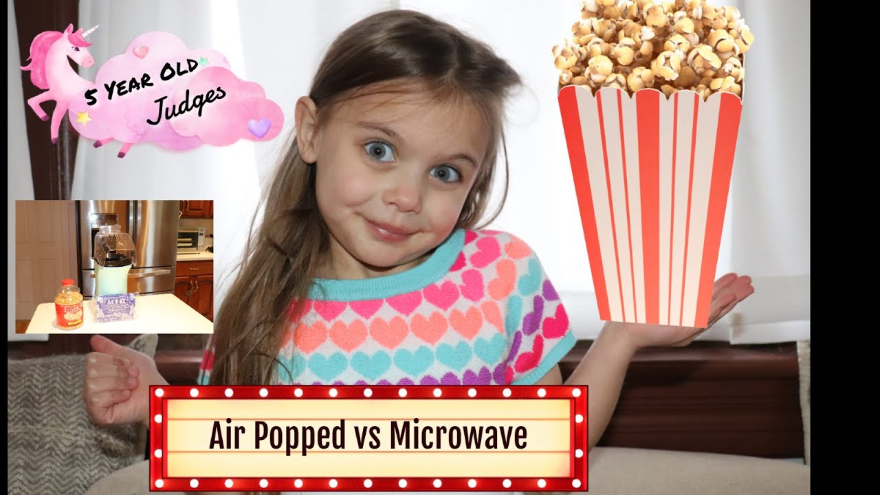 POPCORN Dash Air popped vs. Microwave FIVE YEAR OLD JUDGES YouTube