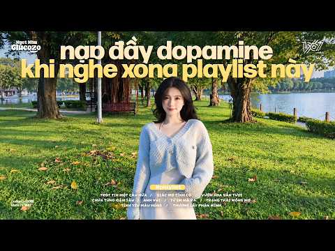 ‘nạp đầy dopamine khi nghe xong playlist này ‘🌧️ 𝐏𝐥𝐚𝐲𝐥𝐢𝐬𝐭 Chill Tâm Trạng Cho Ngày Mưa Thư Giãn