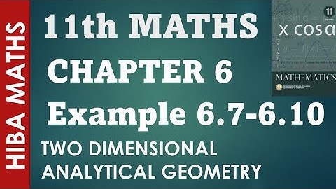 11th maths chapter 6 example 6.7-6.10 two dimensional analytical geometry tn syllabus