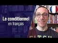 Le conditionnel en franais