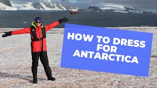 How to Dress for Antarctica! Packing Tips. Expedition Travel.