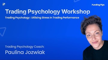 Trading Psychology Workshop: Utilising Stress in Trading Performance