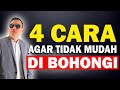 4 Cara Agar Tidak Mudah Dibohongi