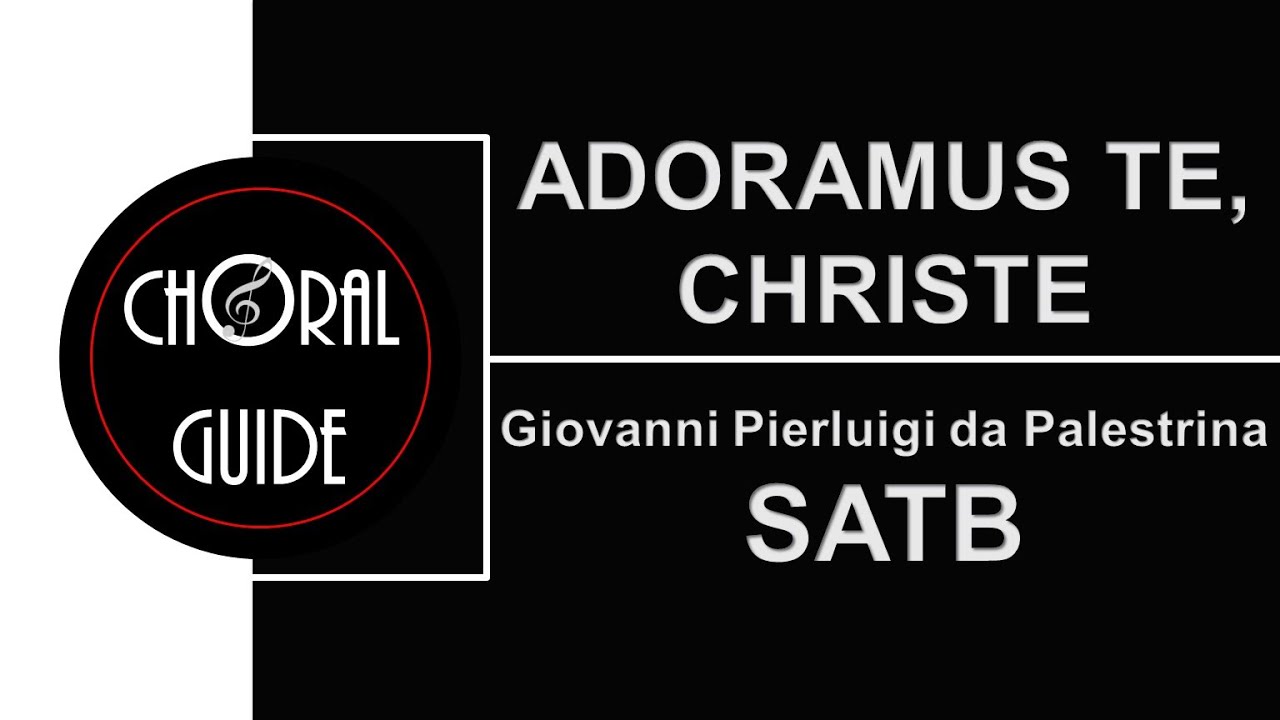 Adoramus Te, Christe - SATB | GP Palestrina