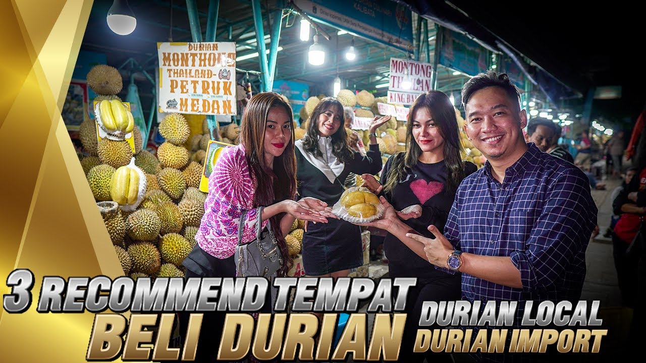 3 TEMPAT RECOMMEND BELI DURIAN DI JAKARTA, PART 1 || 3 of The Best