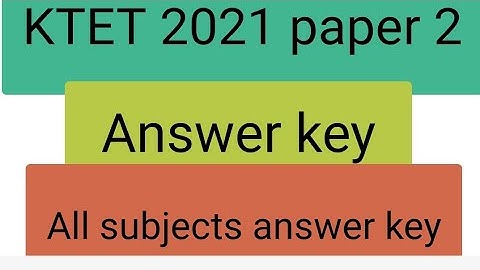 KAR-TET All Subject key answer 2021/ Paper 2 (2 to 4:30)//KARNATAKA TET exam key answer
