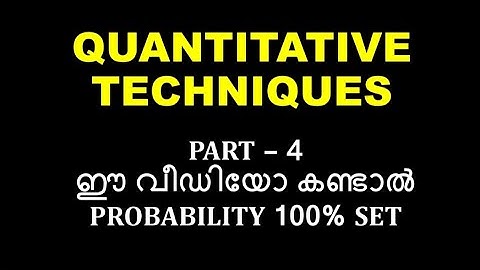 QUANTITATIVE TECHNIQUES PART 4| PROBABILITY | EASY| BCOM | CALICUT UNIVERSITY | FOURTH SEM |IMPORTAN