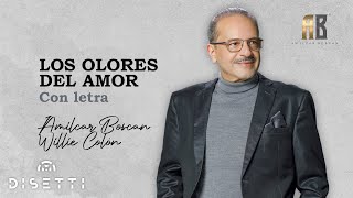 Miniatura del video "Amilcar Boscan, Willie Colon - Los Olores Del Amor | Salsa Romántica Con Letra"