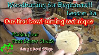 TUITION 3A.   Woodturning beginners:-Making a screw chuck
