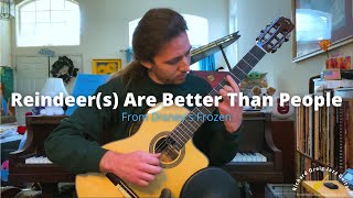 Reindeer(s) Are Better Than People (from Disney's Frozen) -  guitar arrangement by Richard Greig