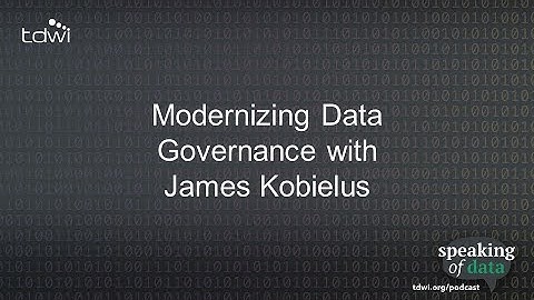 Modernizing Data Governance with James Kobielus - Speaking of Data Podcast