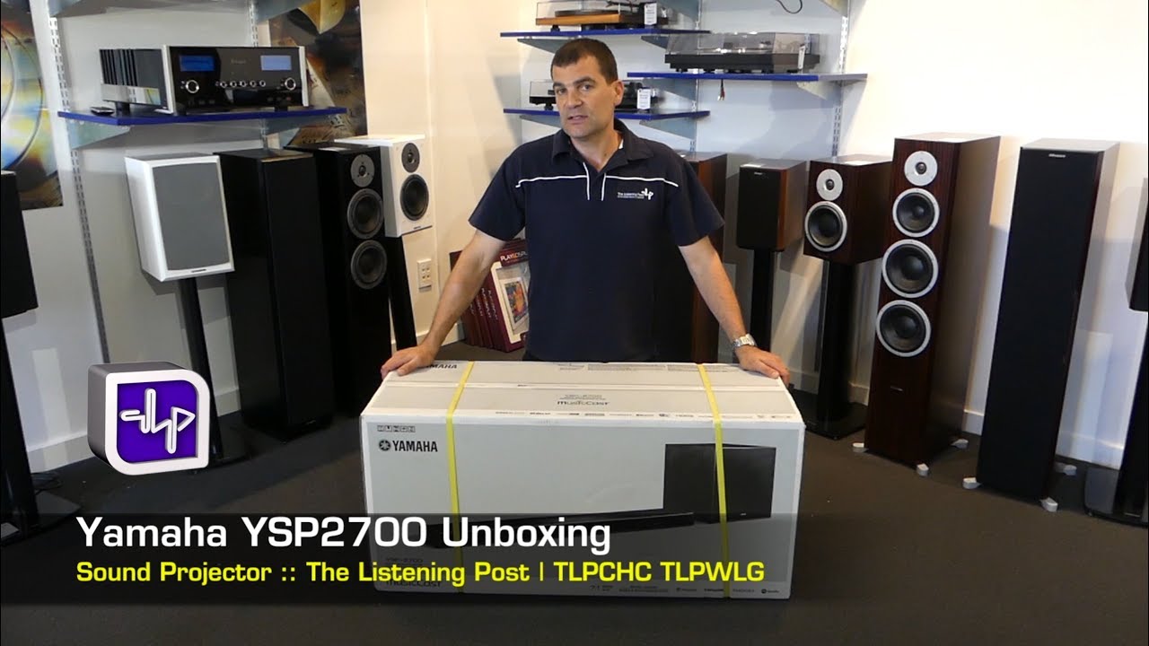 Yamaha YSP2700 Surround Sound Bar Unboxing | The Listening Post | TLPCHC TLPWLG YouTube