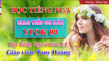Bài 9: Học giao tiếp cơ bản bán hàng ăn bằng Tiếng Nga (NPA1) | Thầy Hoàng dạy Tiếng Nga online 1:1