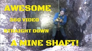 #200  Straight down the Jimmie Mine Shaft  360 camera footage!
