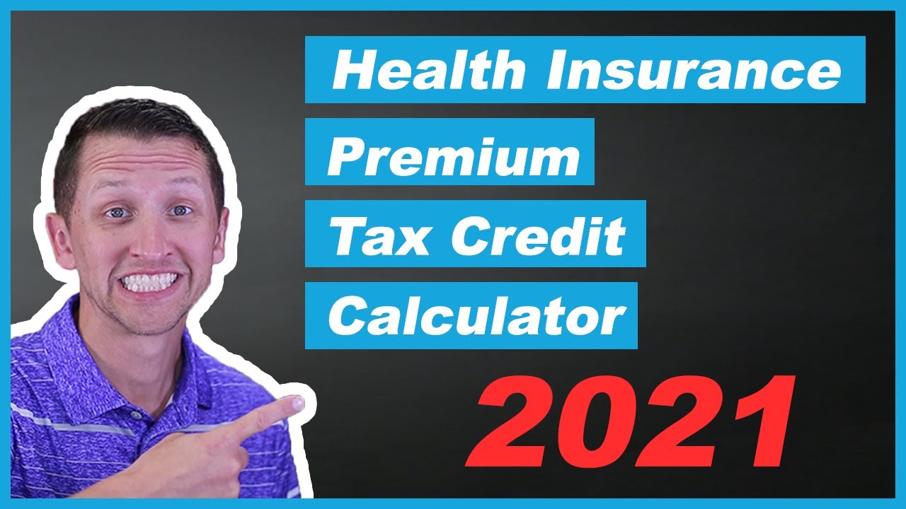 premium-tax-credit-calculator-for-health-insurance-tax-refund-youtube