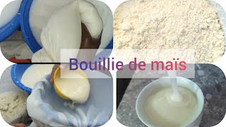 ?comment faire la farine de maïs pour la bouillie/préparer la bouillie de maïs/bouillie de maïs?