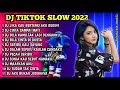 DJ TIKTOK SLOW 2022 • DJ JIKA KAU BERTEMU AKU BEGINI X TIARA • DJ CINTA SAMPAI MATI