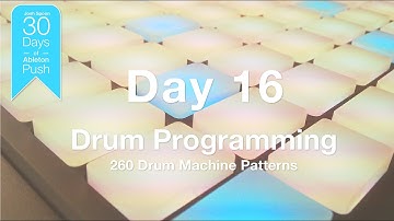 30 Days of Ableton Push - Day 16: Drum Programming Resources (260 Drum Machine Patterns)