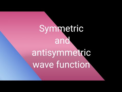 Symmetric and antisymmetric