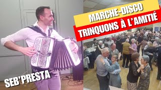 Seb&#39;Presta: Trinquons à l&#39;amitié - Marche Disco