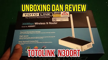 Unboxing dan Review Router Totolink n300rt