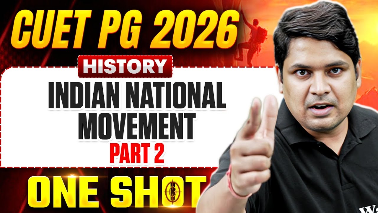 CUET PG History Indian National Movement | CUET PG History One Shot ...