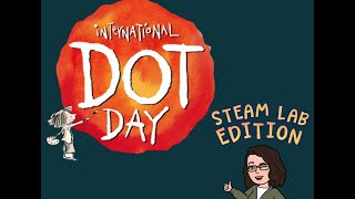 K-2 STEAM at Home Week 3: International Dot Day
