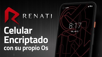 Renati | Conoce el nuevo teléfono encriptado con su propio Os 📲